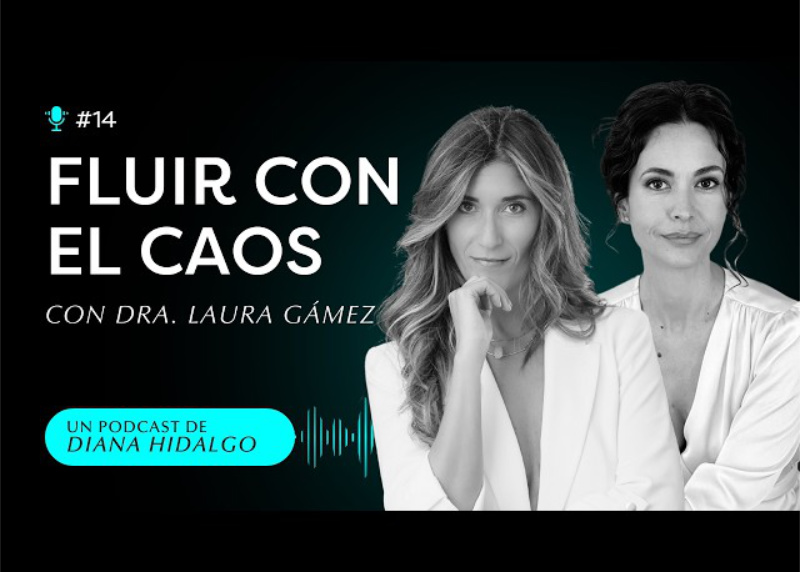 laura-gamez-podcast-fluir-con-el-caos
